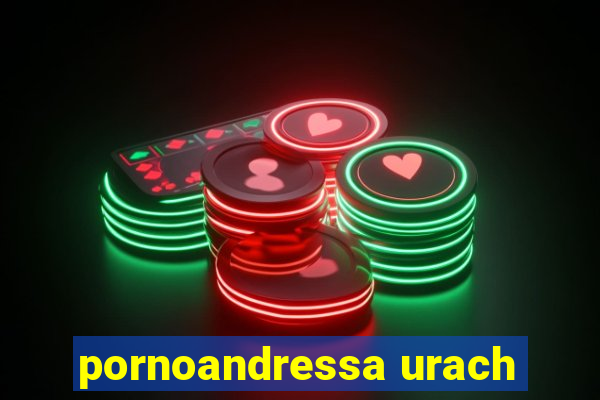 pornoandressa urach